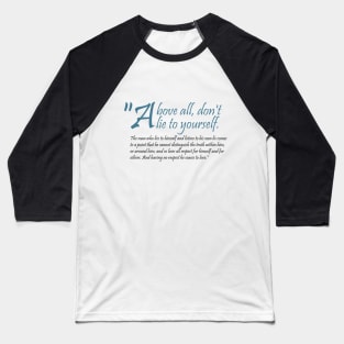 Above All Don't Lie to Yourself Fyodor Dostoevsky (seraph) Baseball T-Shirt